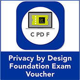 Privacy by Design Foundation (C PD F) Exam Voucher