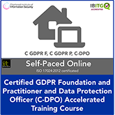 Certified GDPR Foundation, Practitioner and Data Protection Officer (C-DPO) Accelerated Self-Paced Online Combination Training Course