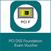 PCI DSS Foundation (PCI F) Exam Voucher