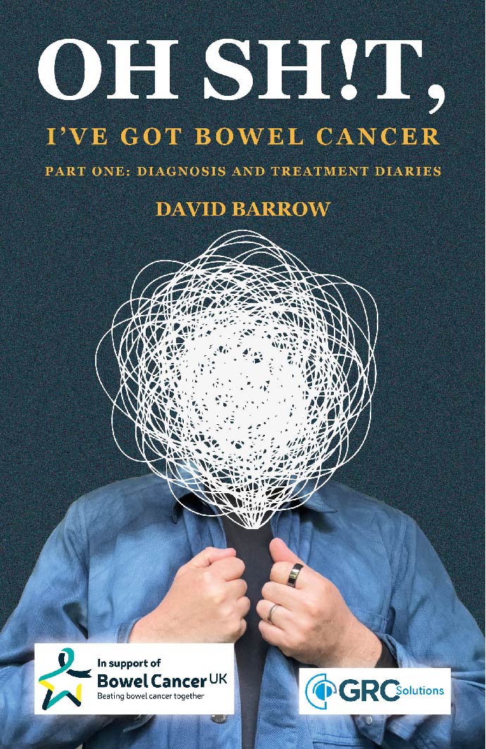 Oh Sh!t, I’ve got bowel cancer – Part One: Diagnosis and treatment diaries