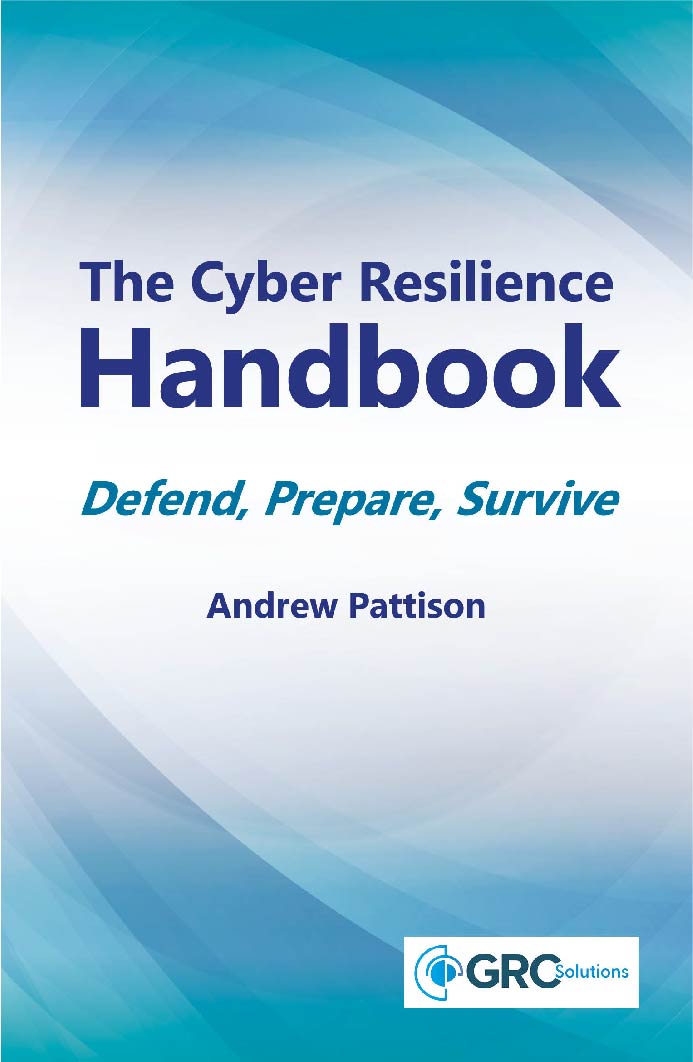 The Cyber Resilience Handbook – Defend, prepare, survive