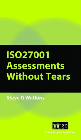 ISO 27001 Assessments Without Tears - A Pocket Guide